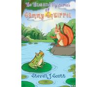 The Tales and Mysteries of Sammy Squirrel