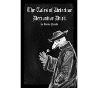 The Tales of Detective Derivative Duck