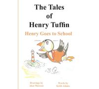 The Tales of Henry Tuffin - Henry Goes to School