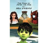 The Tales of Peter the Pixie Vol 1: New Friends