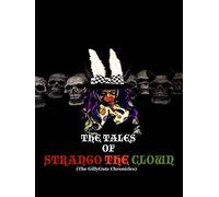 The Tales of Strango the Clown: The Gillygutz Chronicles PT.1