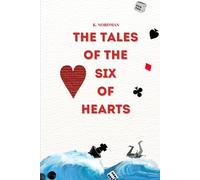The Tales of the Six of Hearts