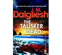 The Talisker Dead: A gripping Scottish police procedural from the multi-million-copy bestselling author of the Hidden Norfolk series (The Misty Isle, 3)