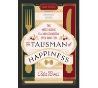 The Talisman of Happiness: The Most Iconic Italian Cookbook Ever Written by Ada