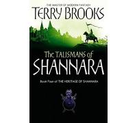 The Talismans Of Shannara: The Heritage of Shannara, book 4 (Heritage of Shannara)