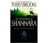 The Talismans Of Shannara: The Heritage of Shannara, book 4: Written by Terry Brooks, 2006 Edition, (New Ed) Publisher: Orbit [Paperback]