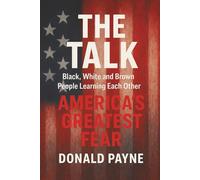 The Talk: Black, White and Brown People Learning from Each Other America's Greatest Fear