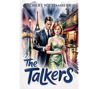 The Talkers: The Original, Unabridged Text - A Psychological Novel of Obsession, Domination and Silent Resistance