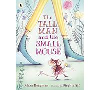 The Tall Man and the Small Mouse
