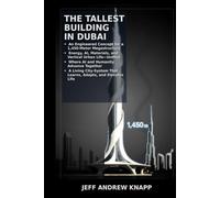 THE TALLEST BUILDING IN DUBAI: • An Engineered Concept for a 1,450-Meter Megastructure • Energy, AI, Materials, and Vertical Urban Life-Unified • ... That Learns, Adapts, and Elevates Life