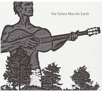 The Tallest Man On Earth - The Tallest Man On Earth Ep