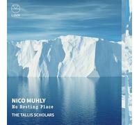 The Tallis Scholars; Peter Phillips - Nico Muhly: No Resting Place