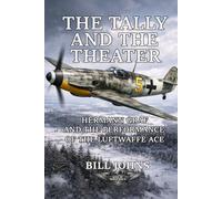 The Tally and the Theater: Hermann Graf and the Performance of the Luftwaffe Ace (Aces of the Second World War)
