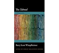 The Talmud - A Biography (Lives of Great Religious Books)