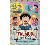 The Talmud for Kids: Torah Stories and Mitzvot Adventures for Young Jewish Learners