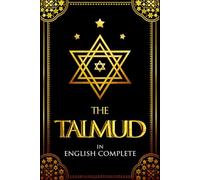 The Talmud in English With Illustrations : Talmud A Comprehensive Exploration of Jewish thought, spirit, and debate .
