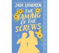 The Taming of the Screws: Regency Historical Romance (Bedridden Bluestocking Barony)