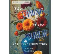 The Taming of the Shrew: A Story of Redemption