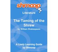 The Taming of the Shrew: Shmoop Literature Guide