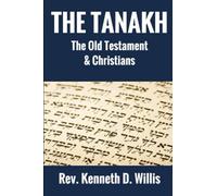 The Tanakh: The Old Testament And The Christian