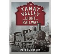 The Tanat Valley Light Railway
