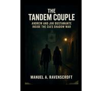 The Tandem Couple: Andrew and Jihi Bustamante Inside the CIA’s Shadow War
