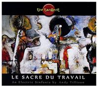 The Tangent - Le Sacre Du Travail (The Rite Of Work)