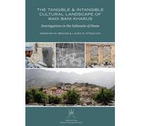 The Tangible and Intangible Cultural Landscape of Wadi Bani Kharus: Investigations in the Sultanate of Oman