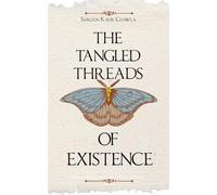 The Tangled Threads of Existence (Edition1st)