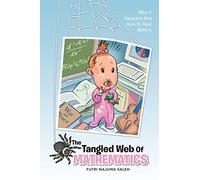 The Tangled Web of Mathematics: Why it Happens and How to Deal with it