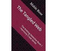 The Tangled Web: The Knitting Detective Book 1 - Harmony Creek Series