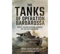 The Tanks of Operation Barbarossa : Soviet versus German Armour on the Eastern Front