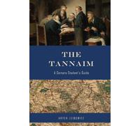The Tannaim: A Gemara Student's Guide (The Masorah Series)