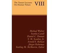 The Tanner Lectures on Human Values VIII: Volume 8