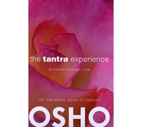 The Tantra Experience: Evolution through Love