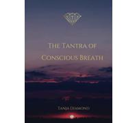 The Tantra Of Conscious Breath