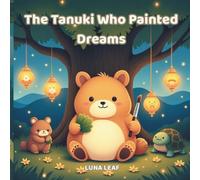 The Tanuki Who Painted Dreams