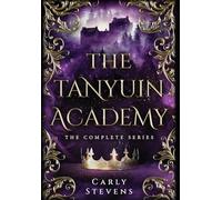 The Tanyuin Academy: The Complete Series (Books 1-3)