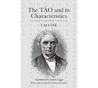 The Tâo and its Characteristics (China Classics)