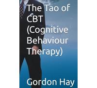 The Tao of CBT (Cognitive Behaviour Therapy)