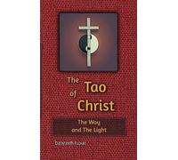 The Tao of Christ the Way and the Light