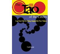 The Tao of Circles: Lao Tzu's Tao Te Ching Adapted for a New Visions