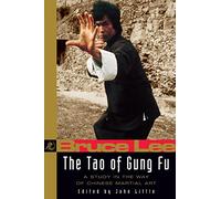 The Tao of Gung Fu: A Study in the Way of Chinese Martial Art (The Bruce Lee library)