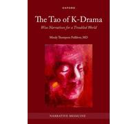 The Tao of K-Drama : Wise Narratives for a Troubled World