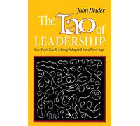 The Tao of Leadership: Lao Tzu's Tao Te Ching Adapted for a New Age