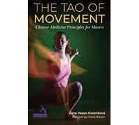 The Tao of Movement: Chinese Medicine Principles for Movers