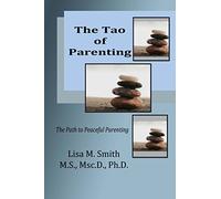 The Tao of Parenting: The Path to Peaceful Parenting