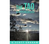 The Tao of Psychedelics (The Quiet Way)