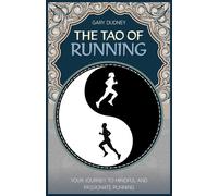 The Tao of Running: The Journey to Your Inner Balance