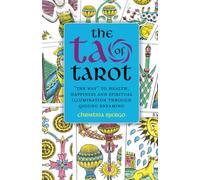 The Tao of Tarot: The Waya to Health, Happiness and Spiritual Illumination Through Qigong Dreaming: The Way to Health, Happiness and Spiritual Illumination Through Qigong Dreaming